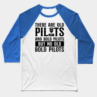 Old and Bold Pilots Design Baseball T-Shirt